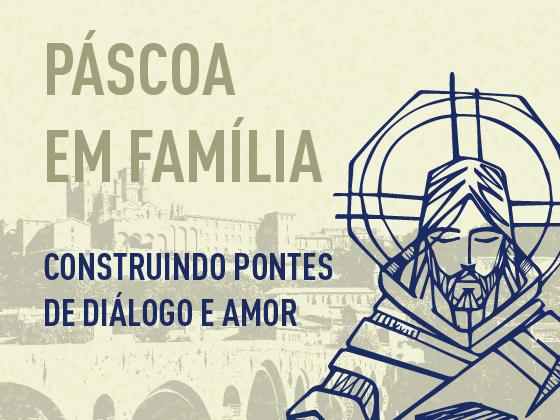 Páscoa em família: construindo pontes de diálogo e amor