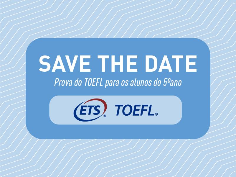 Save the date: exame TOEFL para 5º ano será dia 28/10