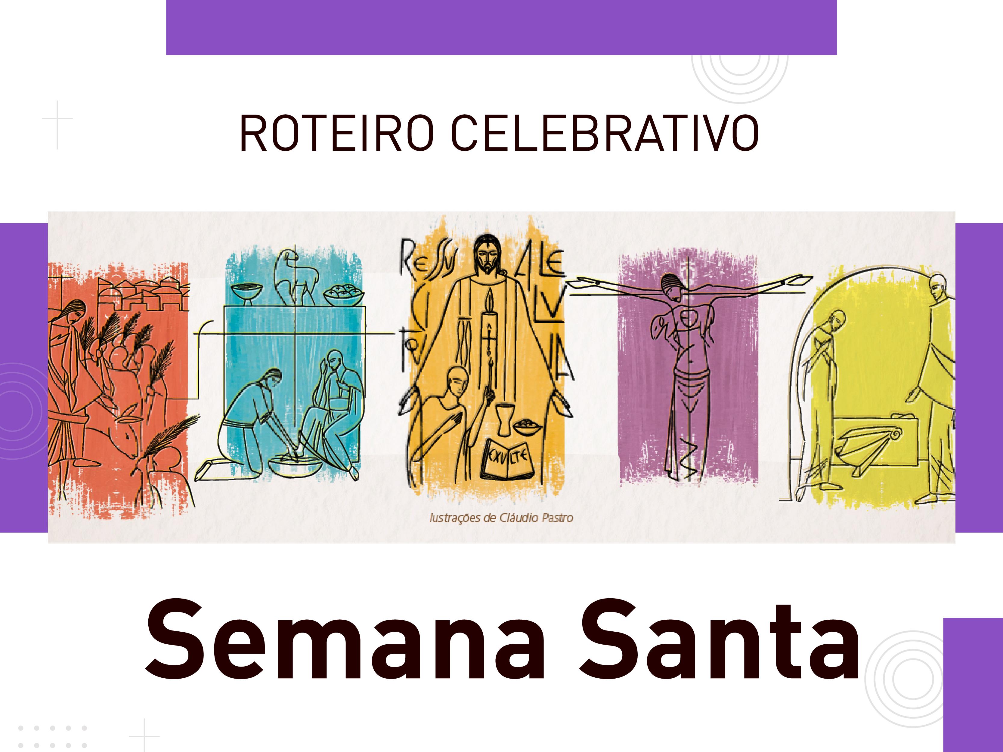 Roteiro Celebrativo da Semana Santa