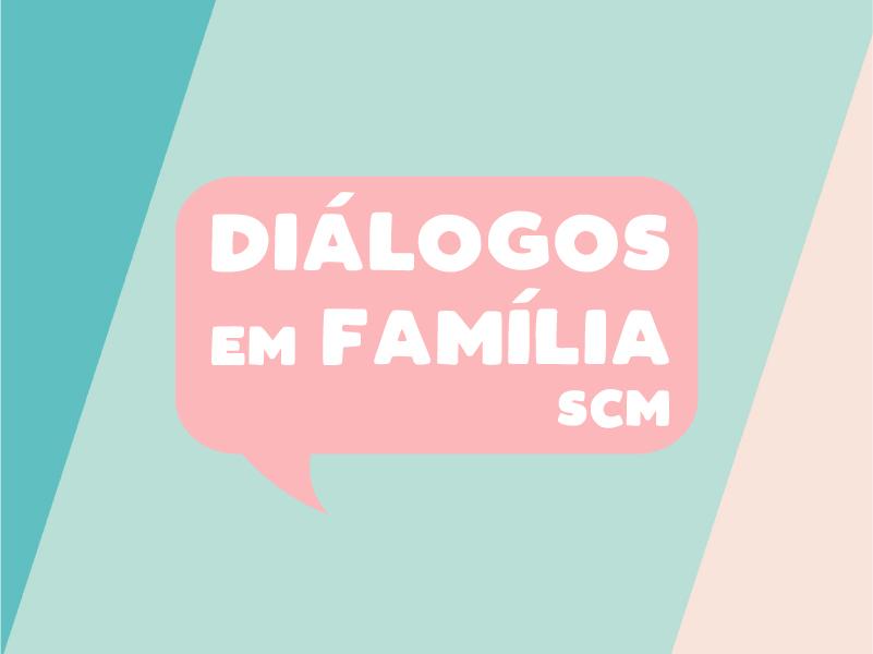 CSCM lança projeto Diálogos em Família