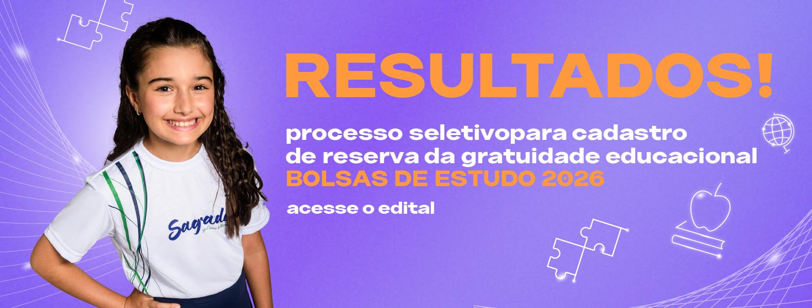 RESULTADO DO PROCESSO SELETIVO DA GRATUIDADE EDUCACIONAL/ BOLSAS DE ESTUDO 2026